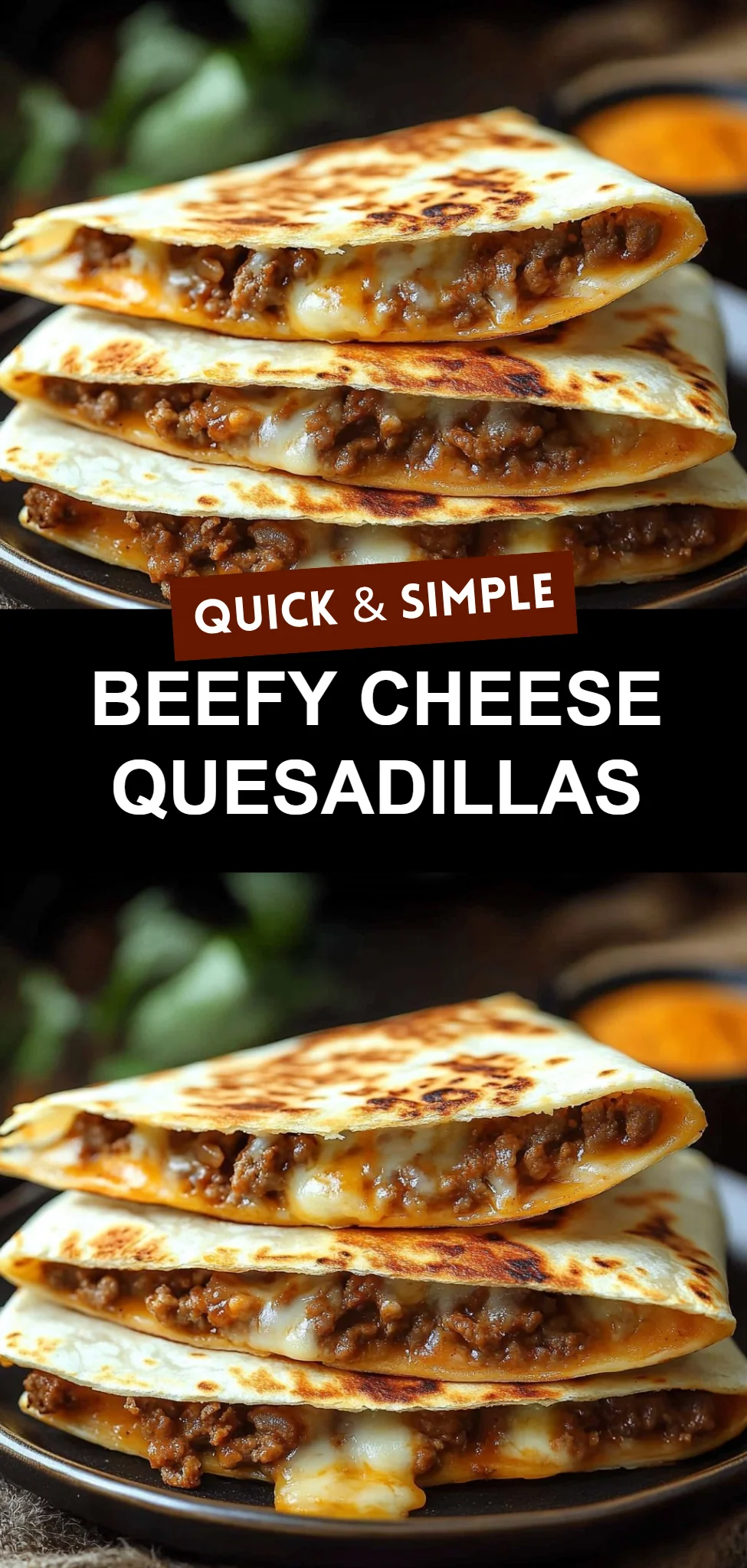 Beefy Cheese Quesadillas