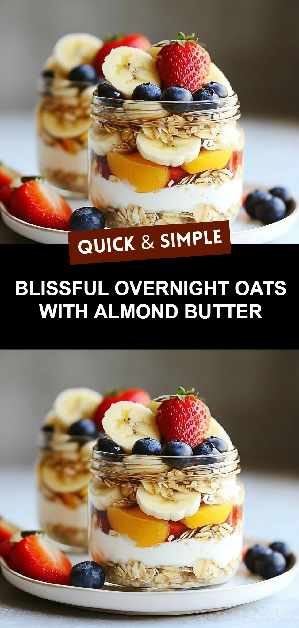 Blissful Overnight Oats with Almond Butter