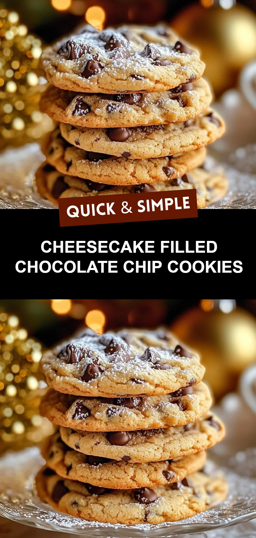 Cheesecake Filled Chocolate Chip Cookies
