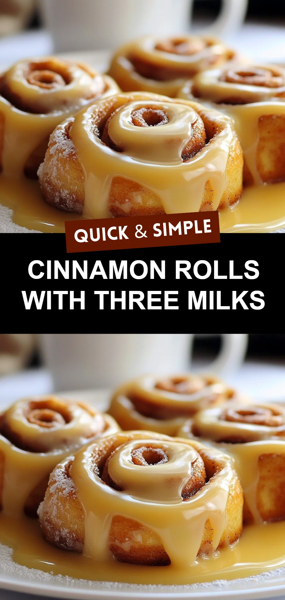 Cinnamon Rolls with Three Milks