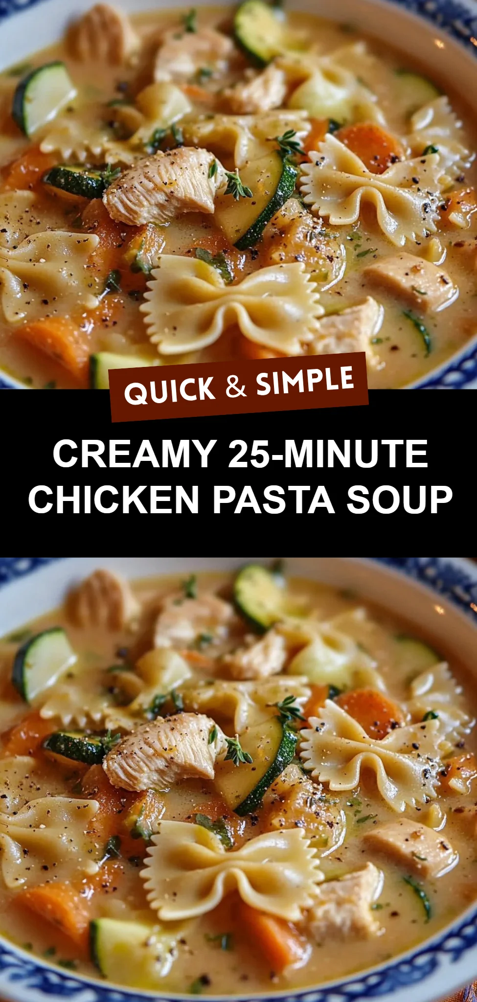 Creamy 25-Minute Chicken Pasta Soup