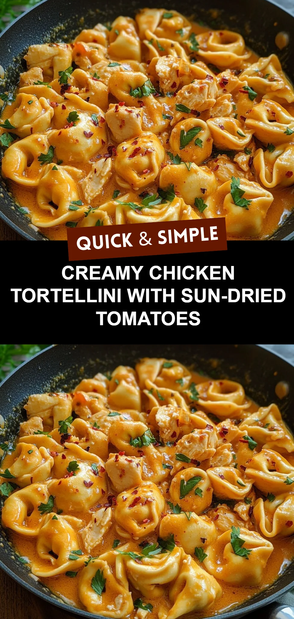 Creamy Chicken Tortellini with Sun-Dried Tomatoes