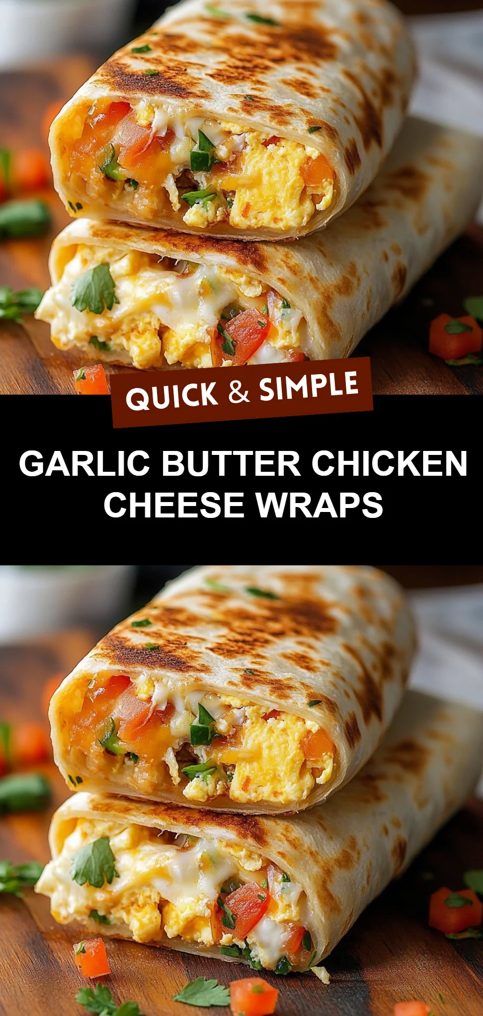 Garlic Butter Chicken Cheese Wraps