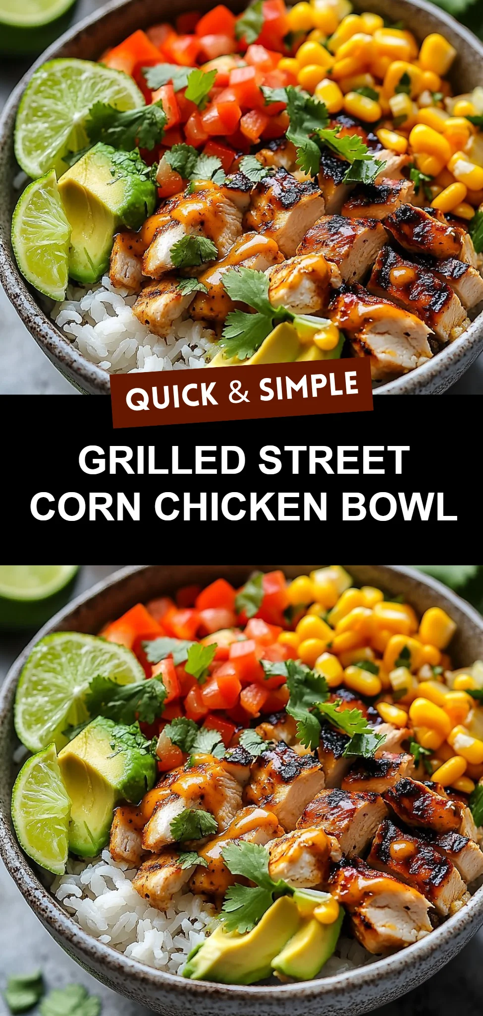 Grilled Street Corn Chicken Bowl