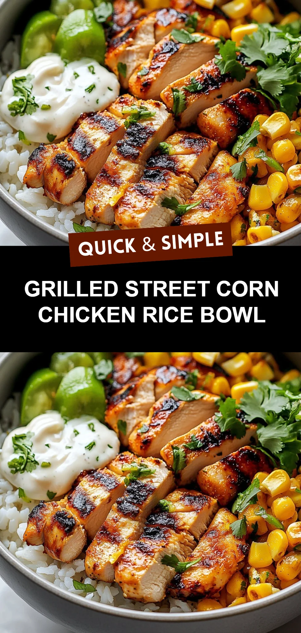 Grilled Street Corn Chicken Rice Bowl