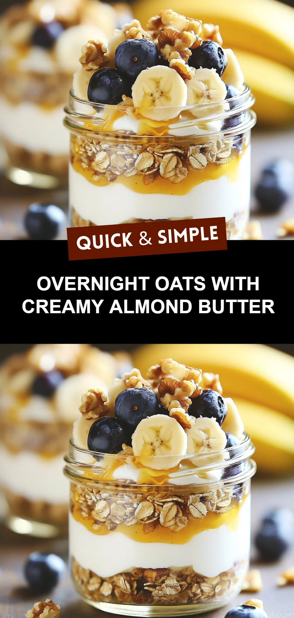 Overnight Oats with Creamy Almond Butter