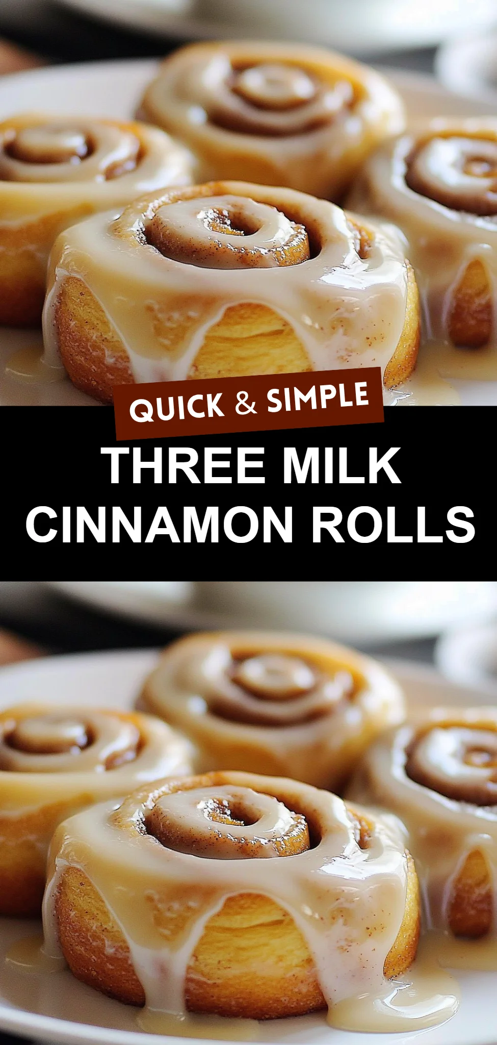 Three Milk Cinnamon Rolls