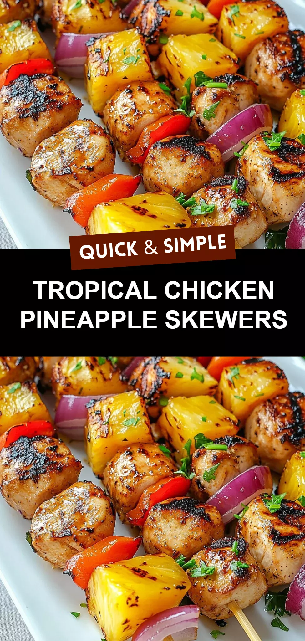 Tropical Chicken Pineapple Skewers